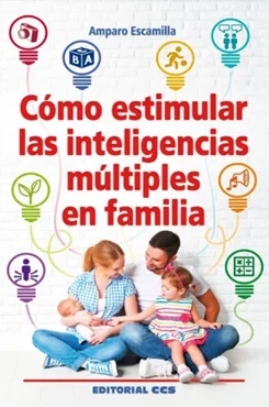 como Estimular Las Inteligencias Multiples En Familia